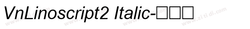 VnLinoscript2 Italic字体转换